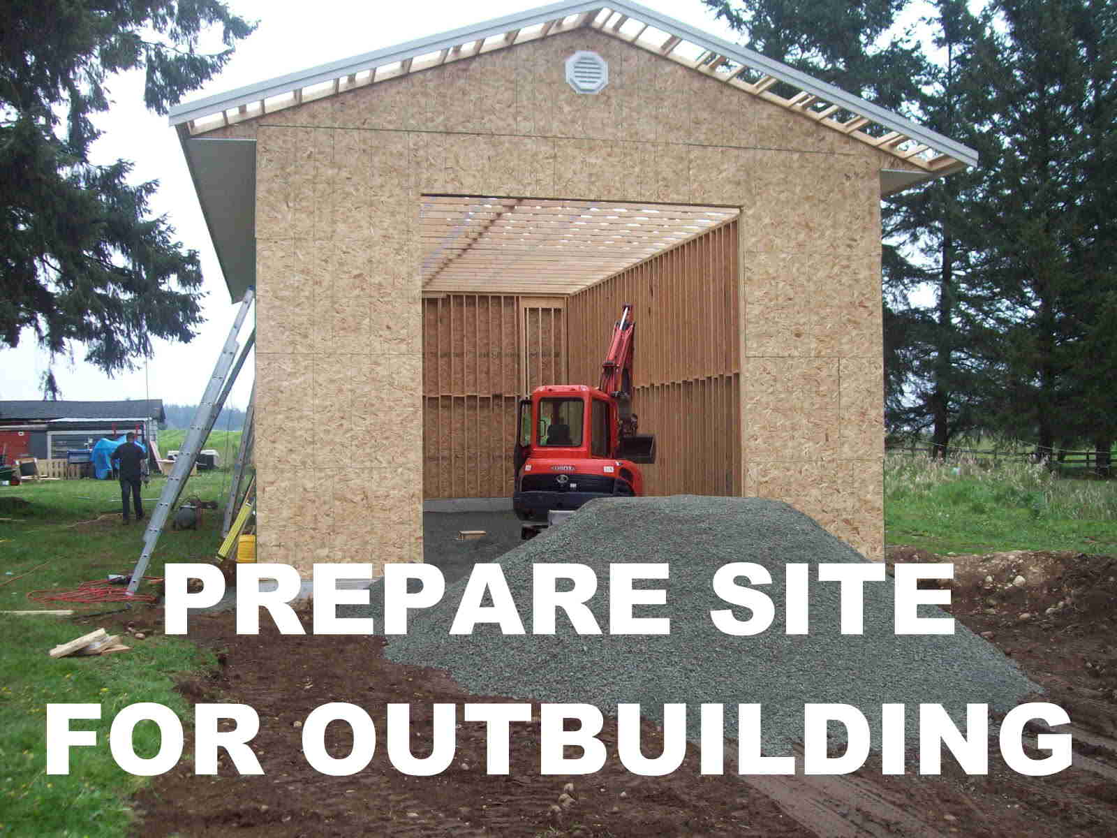 Prepare Site for Outbuilding